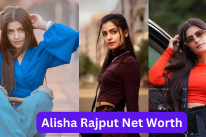 Alisha Rajput Net Worth: Age, Height, Boyfriend, Biography, and More