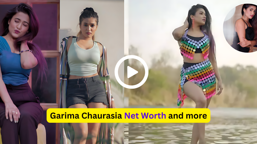 Garima Chaurasia: Age, Height, Weight, Wiki, Biography, Family, Income, Boy Friend, Net worth And More