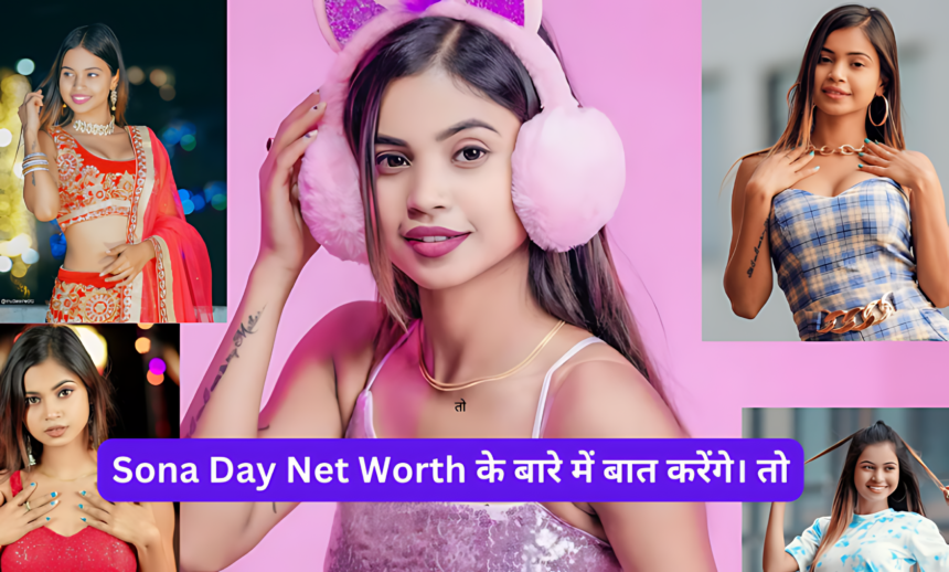 Social Media Star Sona Day Biography, age, height, Boyfriend, family, income, net worth